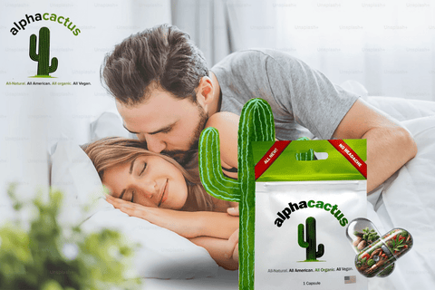 Why Men Are Switching to Natural Enhancement Supplements Like Alpha Cactus - Organic Fuel